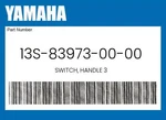 Yamaha Genuine Switch, Handle 13S-83973-00-00. Fixed Price $166.39.