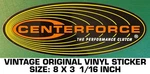Centerforce The Performance Clutch - Vintage Original Vinyl Decal Sticker. Fixed Price $7.99.