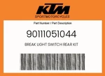 Ktm Genuine Break Light Switch Rear Kit - 90111051044. Fixed Price $28.30.