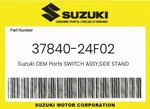 Suzuki Genuine Switch Assy,side Stand 37840-24F02. Fixed Price $60.97.