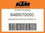 Ktm Genuine Switch Control Lh - 94811070000. Fixed Price $170.16.