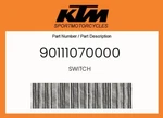 Ktm Genuine Switch - 90111070000. Fixed Price $53.89.