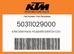 Ktm Genuine Flasher Switch Cev - 50311029000. Fixed Price $53.80.