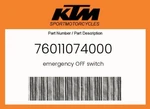 Ktm Genuine Emergency Off Switch - 76011074000. Fixed Price $62.11.