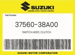 Suzuki Genuine Switch Assy, Clutch 37560-38A00. Fixed Price $22.24.