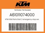 Ktm Genuine Start / Emergency Stop Switch Right - A61011074000. Fixed Price $94.15.