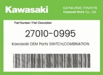 Kawasaki Genuine Switch,combination 27010-0995. Fixed Price $120.07.