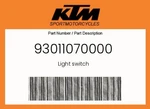 Ktm Genuine Light Switch - 93011070000. Fixed Price $165.61.